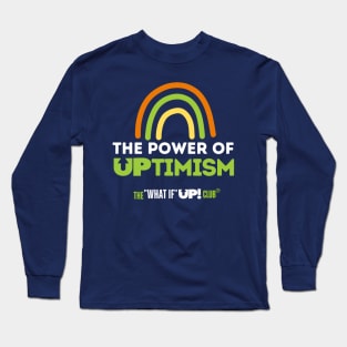 The Power of Optimism: The What If UP Club Long Sleeve T-Shirt